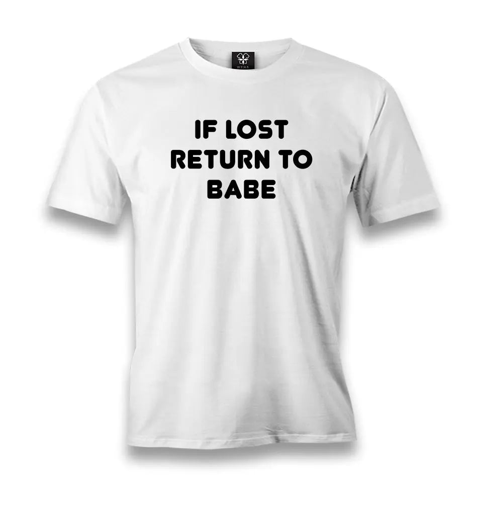 If Lost Return To Babe Men's White Tshirt - Premium  from W.E.N.S. WIND - Just 6490! Shop now at W.E.N.S. WIND