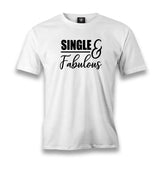 Single And Fabulous Men's White Tshirt - Premium  from W.E.N.S. WIND - Just 6490! Shop now at W.E.N.S. WIND