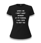 When I Die I Will Come to Visit You Women's Black T-shirt Graphic Print