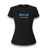 MITCH (Male Bitch) Women's Black T-shirt Graphic Print