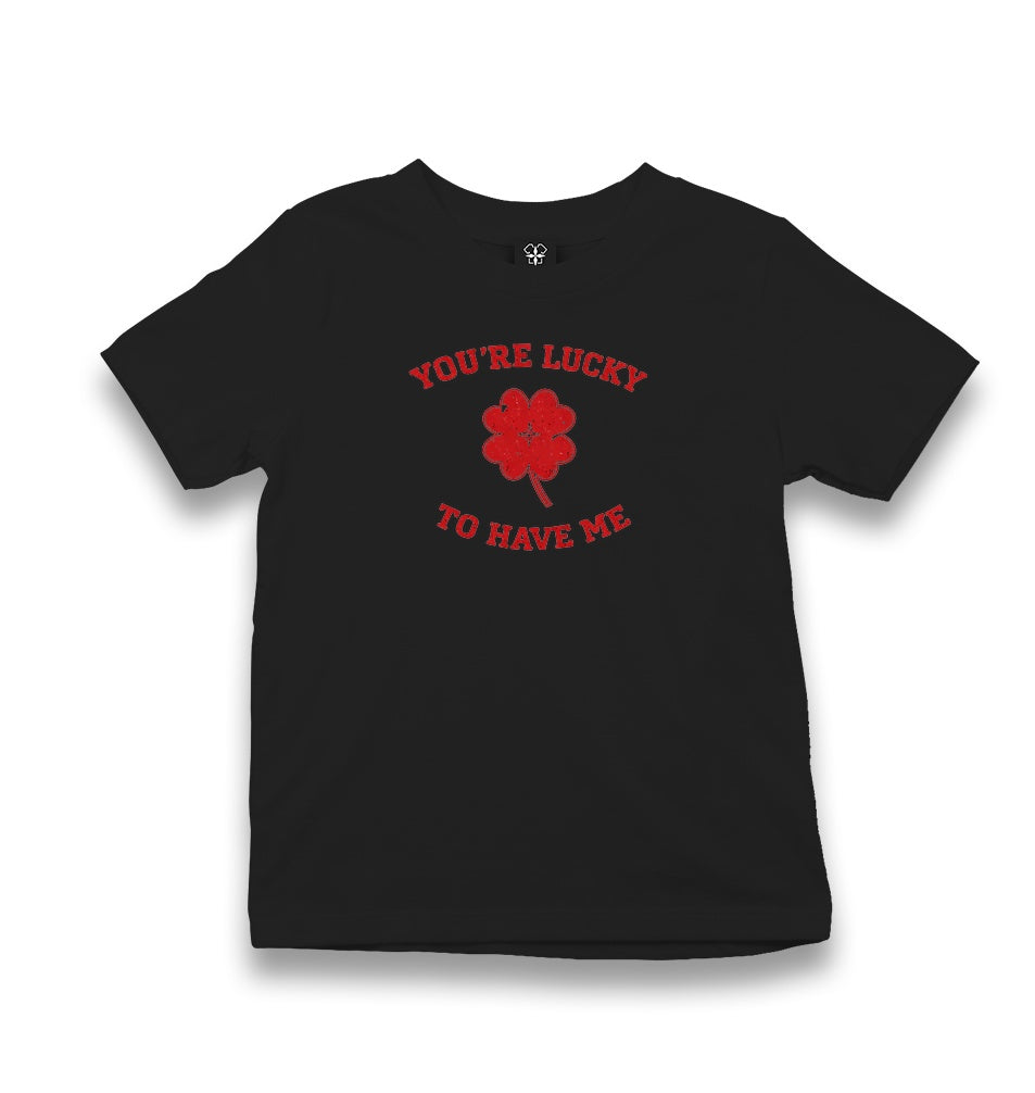 You’re Lucky to Have Me Kid's Black T-shirt Graphic Print