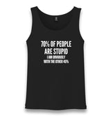 70% of People Are Stupid I Am Obviously With the Other 40% Unisex Black Tank Top Graphic Print