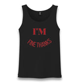 I’m Fine Thanks Unisex Black Tank Top Graphic Print