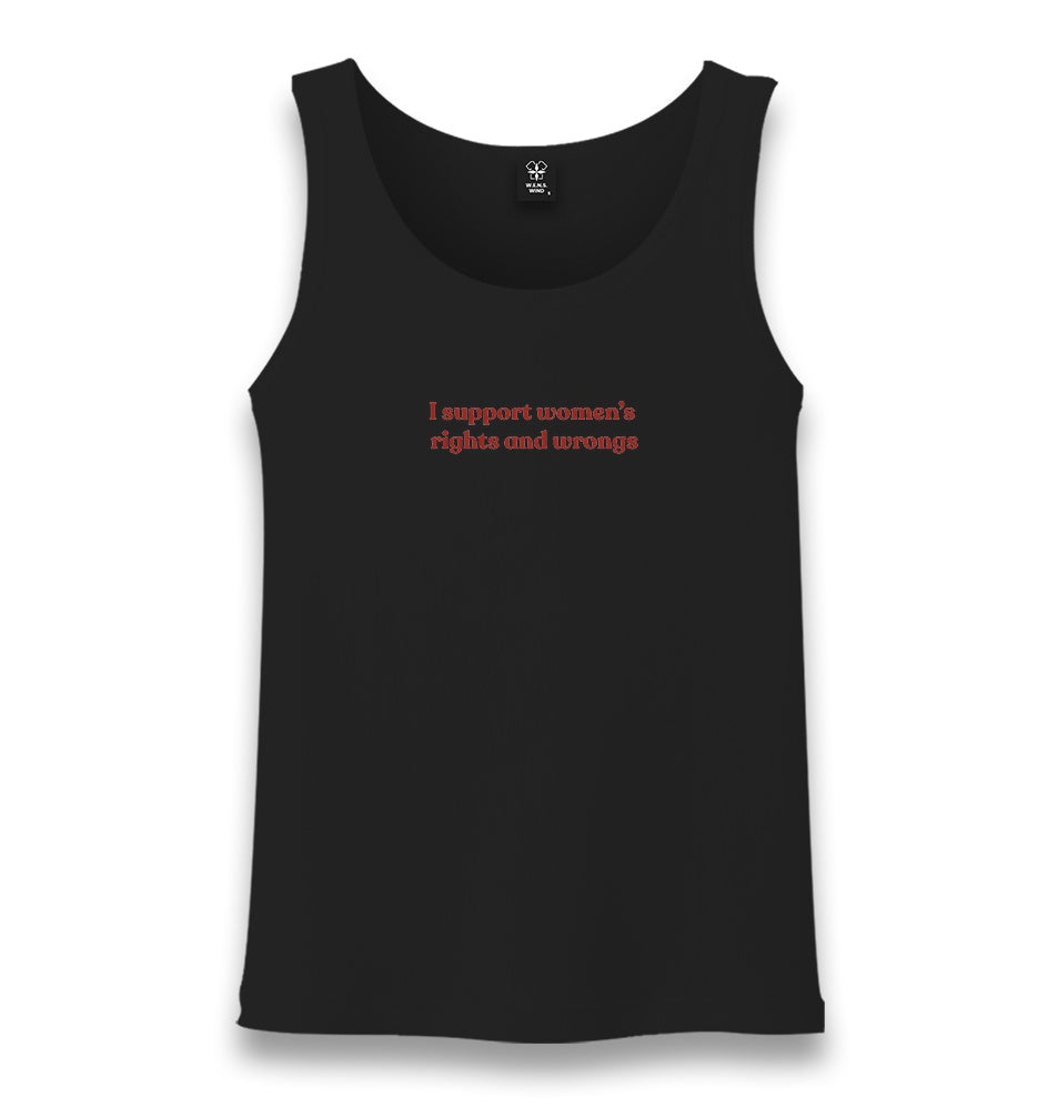 I Support Women’s Rights and Wrongs Unisex Black Tank Top Graphic Print