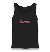 I’m Gayer Than I Look Unisex Black Tank Top Graphic Print