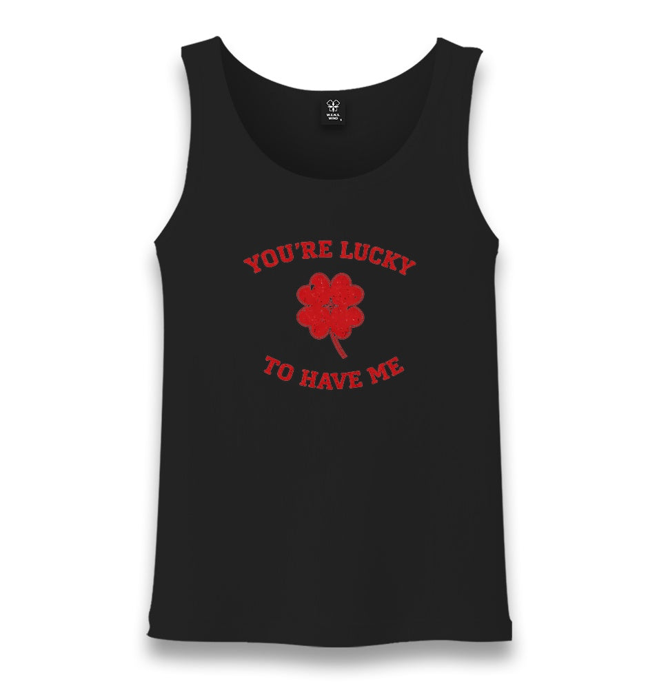 You’re Lucky to Have Me Unisex Black Tank Top Graphic Print