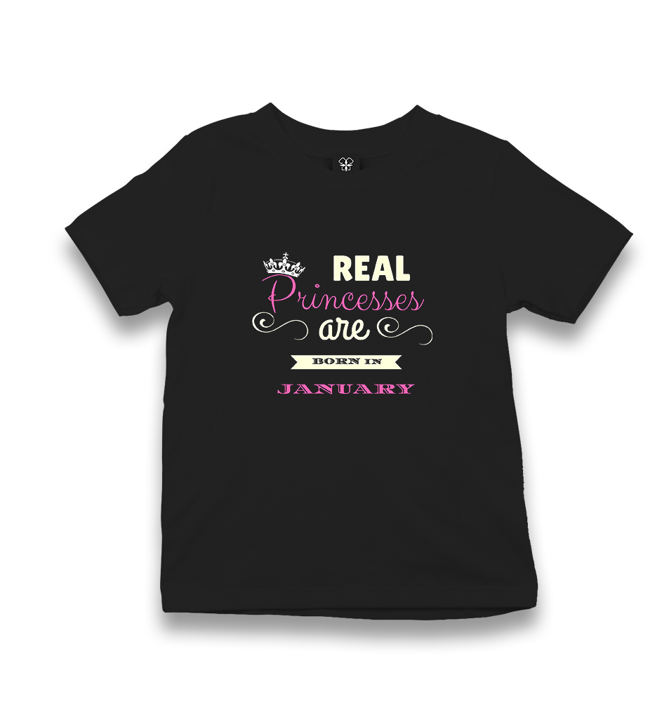 Real Princesses are Born in January Kid's Black T-shirt - Premium  from W.E.N.S. WIND - Just 5990! Shop now at W.E.N.S. WIND