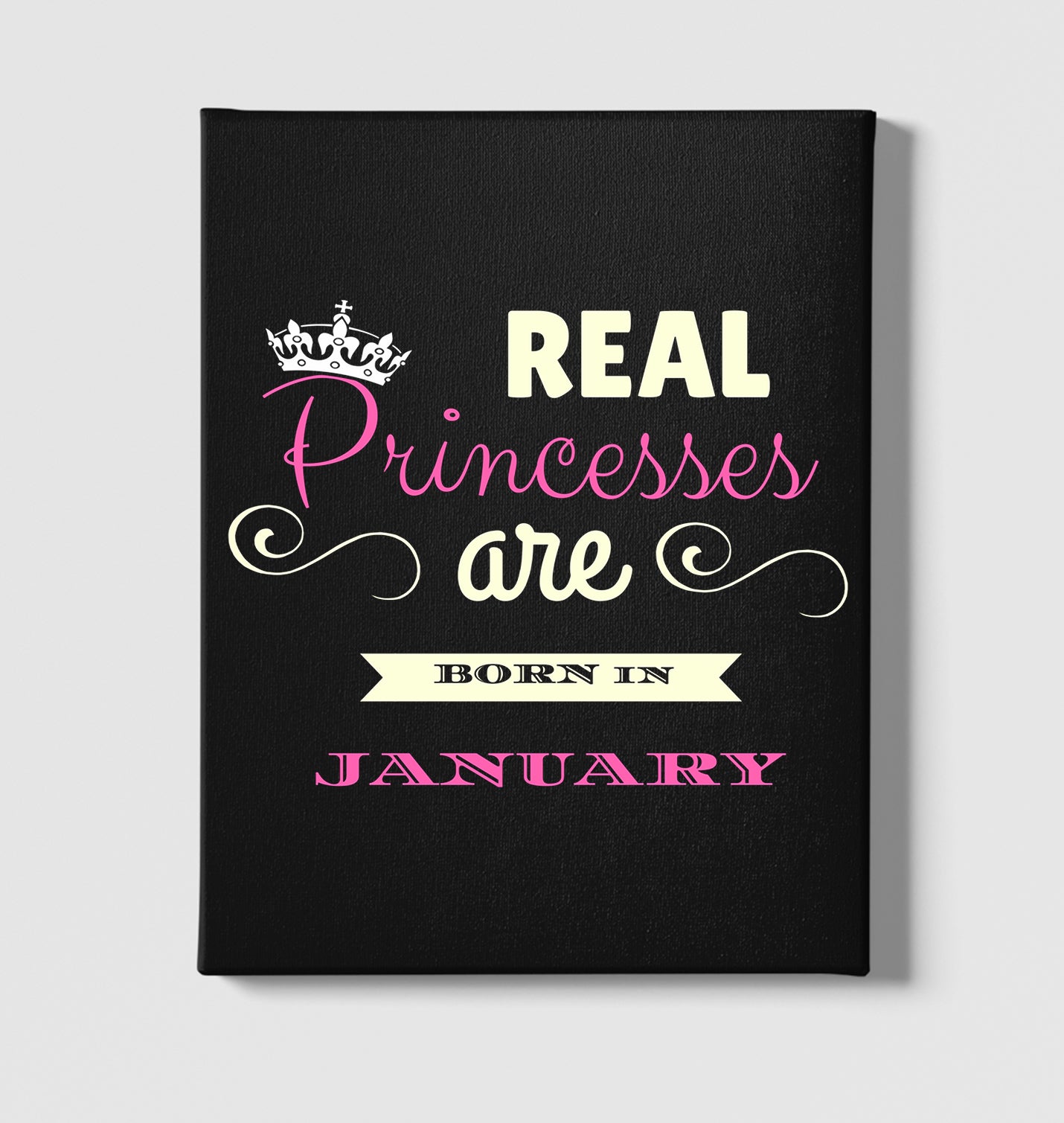 Real Princesses are Born in January Black Canvas Wall Art 35x40cm - Premium  from W.E.N.S. WIND - Just 7990! Shop now at W.E.N.S. WIND