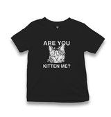 Are You Kitten Me Kid's Black T-shirt - Premium  from W.E.N.S. WIND - Just 5990! Shop now at W.E.N.S. WIND