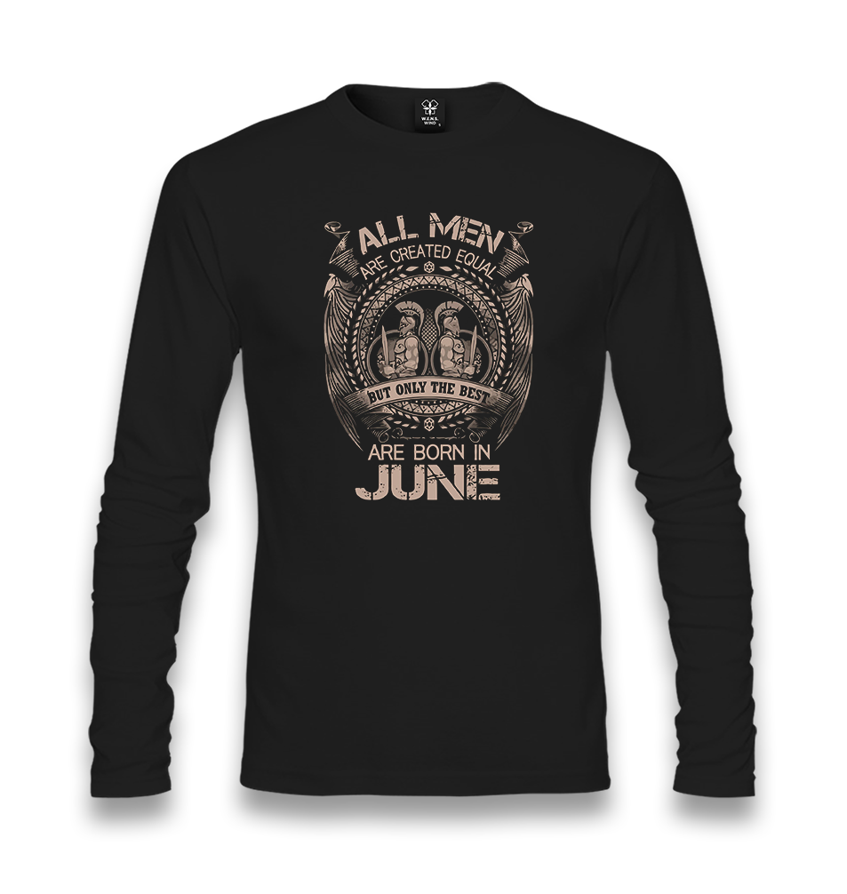 Only the Best Born in June Unisex Black Longsleeve - Premium  from W.E.N.S. WIND - Just 7990! Shop now at W.E.N.S. WIND