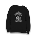 Legends are Born in November III Kid's Black Sweatshirt - Premium  from W.E.N.S. WIND - Just 7990! Shop now at W.E.N.S. WIND