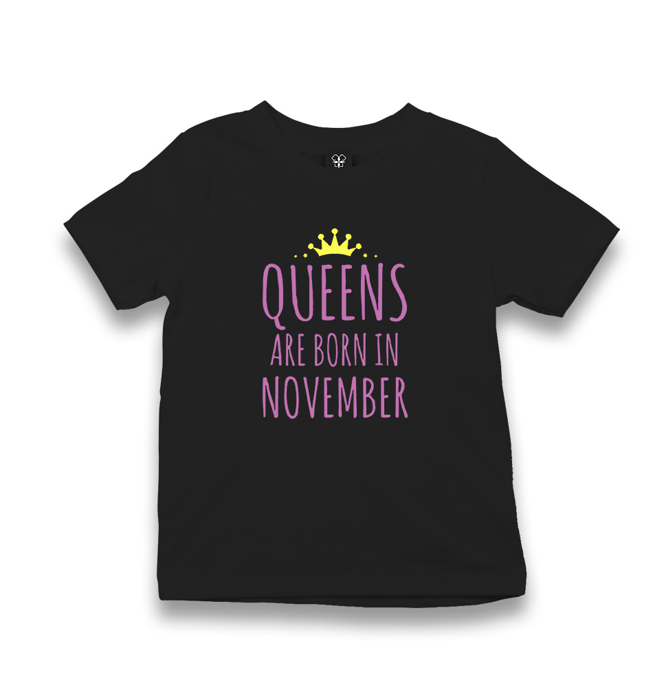 Queens are Born in November Kid's Black T-shirt - Premium  from W.E.N.S. WIND - Just 5990! Shop now at W.E.N.S. WIND