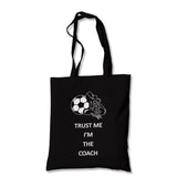Trust Me Im The Coach Canvas Totebag - Premium  from Wenswind - Just 4990! Shop now at W.E.N.S. WIND