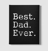 Best Dad Ever Black Canvas Wall Art 35x40cm - Premium  from W.E.N.S. WIND - Just 7990! Shop now at W.E.N.S. WIND