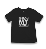 Pardon my French Kid's Black T-shirt - Premium  from W.E.N.S. WIND - Just 5990! Shop now at W.E.N.S. WIND