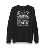 Legends are Born in February Unisex Black Sweatshirt - Premium  from W.E.N.S. WIND - Just 10990! Shop now at W.E.N.S. WIND