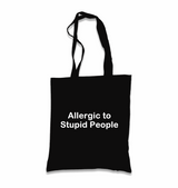 Allergic to Stupid People Black Canvas Totebag - Premium  from W.E.N.S. WIND - Just 4990! Shop now at W.E.N.S. WIND