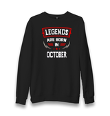 Legends Born in October-Blade Unisex Black Sweatshirt - Premium  from W.E.N.S. WIND - Just 10990! Shop now at W.E.N.S. WIND