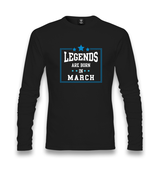 Legends Born in March Unisex Black Longsleeve - Premium  from W.E.N.S. WIND - Just 7990! Shop now at W.E.N.S. WIND