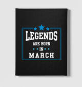 Legends Born in March Black Canvas Wall Art 35x40cm - Premium  from W.E.N.S. WIND - Just 7990! Shop now at W.E.N.S. WIND