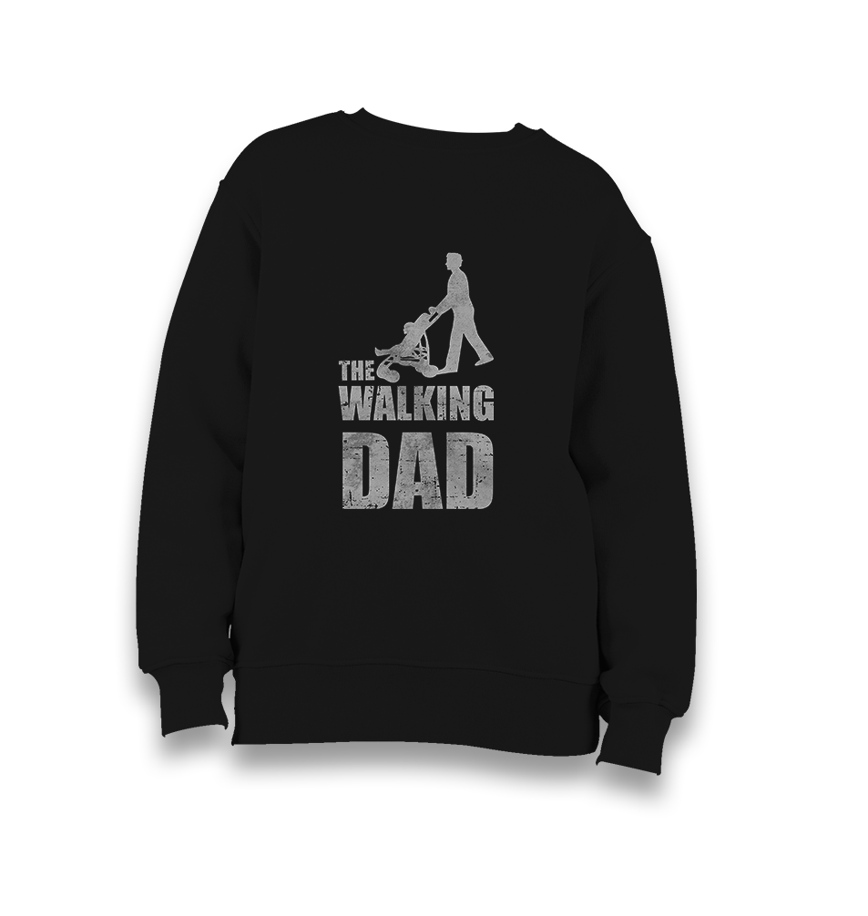 The Walking Dad Kid's Black Sweatshirt - Premium  from W.E.N.S. WIND - Just 7990! Shop now at W.E.N.S. WIND