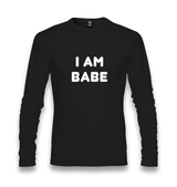 I am Babe Unisex Black Longsleeve - Premium  from W.E.N.S. WIND - Just 7990! Shop now at W.E.N.S. WIND