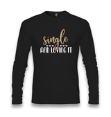 Single and Loving It Unisex Black Longsleeve - Premium  from W.E.N.S. WIND - Just 7990! Shop now at W.E.N.S. WIND