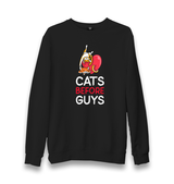 Cats Before Guys Unisex Black Sweatshirt - Premium  from W.E.N.S. WIND - Just 10990! Shop now at W.E.N.S. WIND