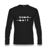 Don't Quit - Do It Unisex Black Longsleeve - Premium  from W.E.N.S. WIND - Just 7990! Shop now at W.E.N.S. WIND