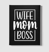 Wife Mom Boss Black Canvas Wall Art 35x40cm - Premium  from W.E.N.S. WIND - Just 7990! Shop now at W.E.N.S. WIND