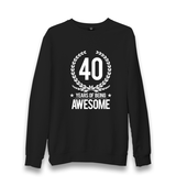 Awesome 40 Years Unisex Black Sweatshirt - Premium  from W.E.N.S. WIND - Just 10990! Shop now at W.E.N.S. WIND