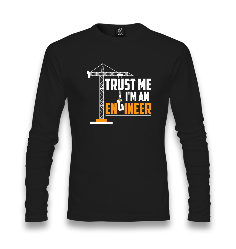 Trust me I'm an Engineer Unisex Black Longsleeve - Premium  from W.E.N.S. WIND - Just 7990! Shop now at W.E.N.S. WIND