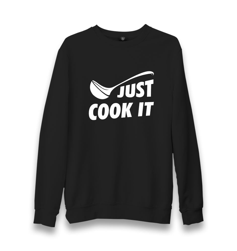 Just Cook It Unisex Black Sweatshirt - Premium  from W.E.N.S. WIND - Just 10990! Shop now at W.E.N.S. WIND