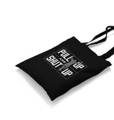 Pull Up and Shut Up Canvas Totebag - Premium  from Wenswind - Just 4990! Shop now at W.E.N.S. WIND