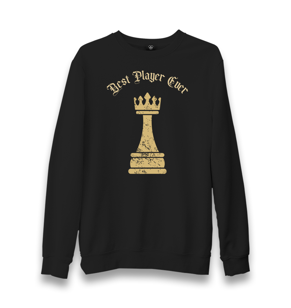 Best Player Ever of the Chess Unisex Black Sweatshirt - Premium  from W.E.N.S. WIND - Just 10990! Shop now at W.E.N.S. WIND