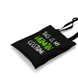 Human Costume Quote Black Canvas Totebag - Premium  from W.E.N.S. WIND - Just 4990! Shop now at W.E.N.S. WIND