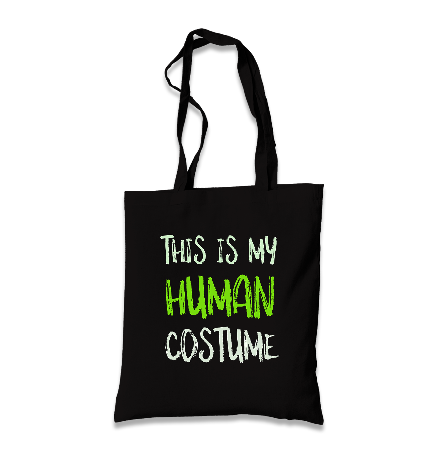 Human Costume Quote Black Canvas Totebag - Premium  from W.E.N.S. WIND - Just 4990! Shop now at W.E.N.S. WIND