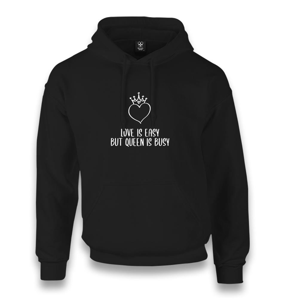 Love is Easy but Queen is Busy Unisex Black Hoodie - Premium Unisex Hoodie from W.E.N.S. WIND - Just 11990! Shop now at W.E.N.S. WIND