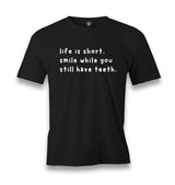 Smile While You Still Have Teeth Men's Black T-shirt Graphic Print