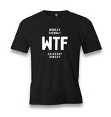Monday Tuesday WTF Saturday Sunday Men's Black T-shirt Graphic Print