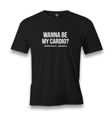 Wanna Be My Cardio? Men's Black T-shirt Graphic Print