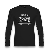 Born to Skate Unisex Black Longsleeve - Premium  from W.E.N.S. WIND - Just 7990! Shop now at W.E.N.S. WIND