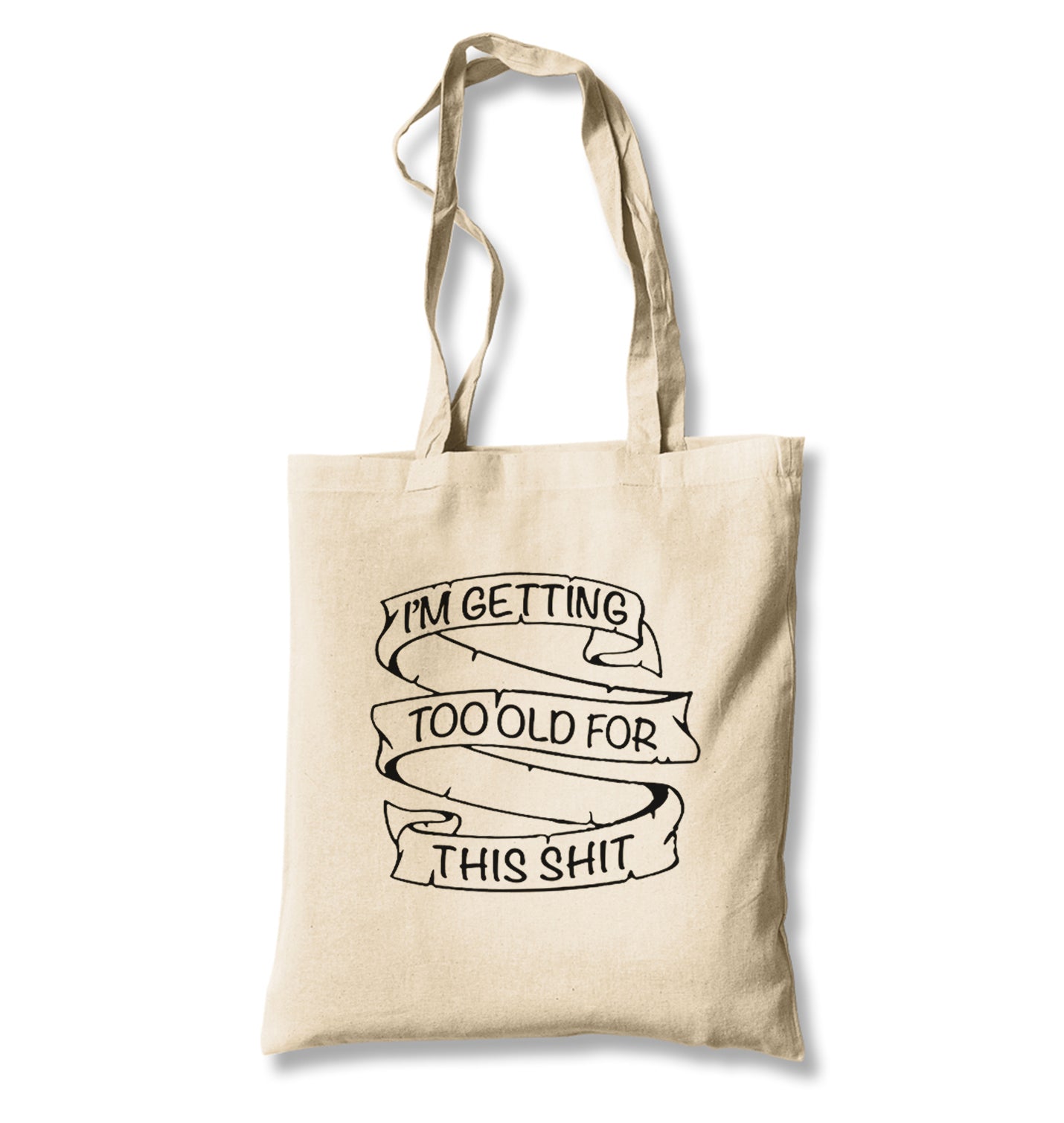Too Old For This Canvas Totebag - Premium  from Wenswind - Just 4990! Shop now at W.E.N.S. WIND