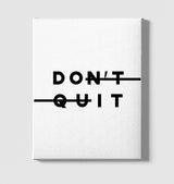 Don't Quit - Do It White Canvas Wall Art 35x40cm - Premium  from W.E.N.S. WIND - Just 7990! Shop now at W.E.N.S. WIND