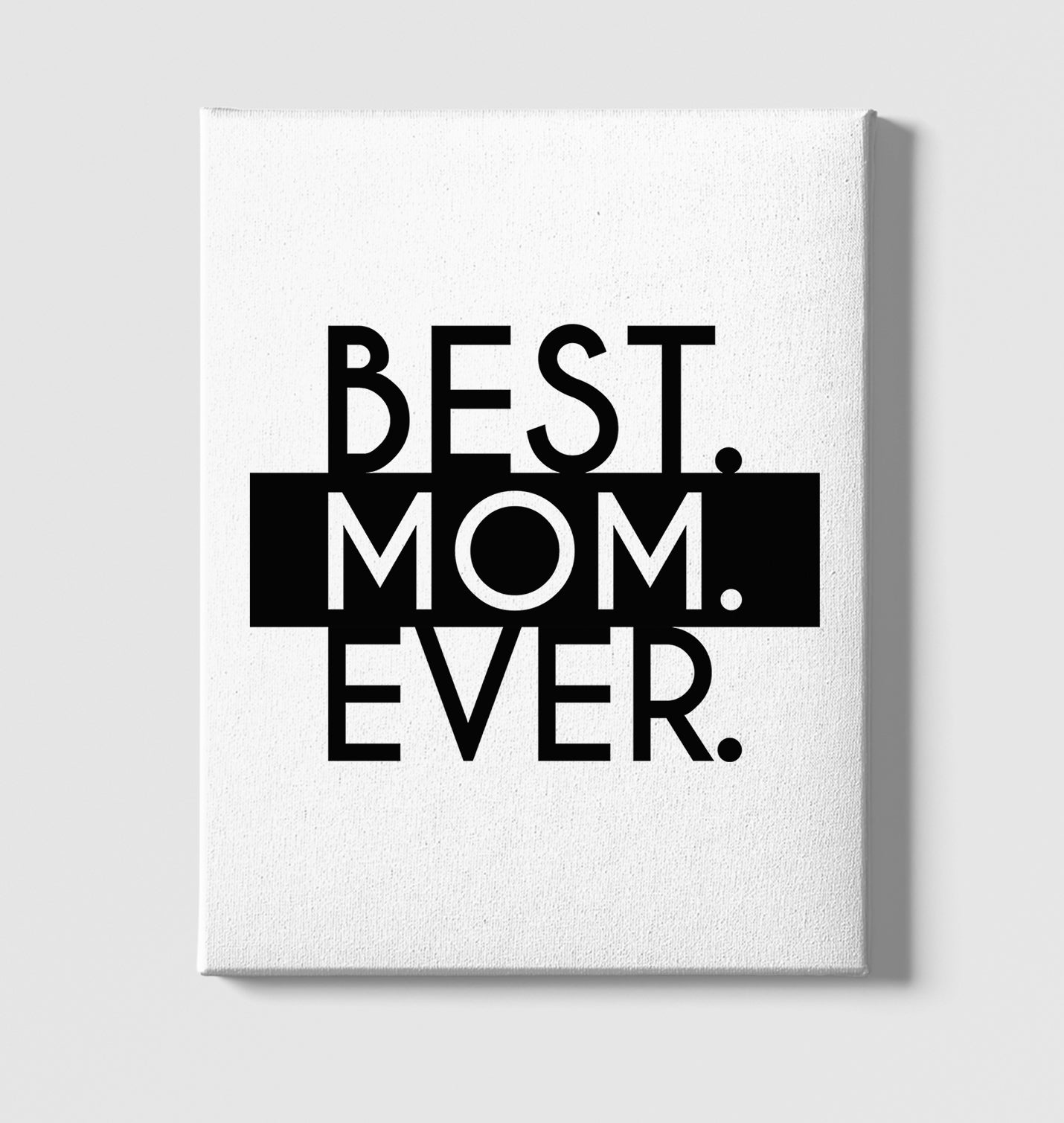 Best Mom Ever White Canvas Wall Art 35x40cm - Premium  from W.E.N.S. WIND - Just 7990! Shop now at W.E.N.S. WIND