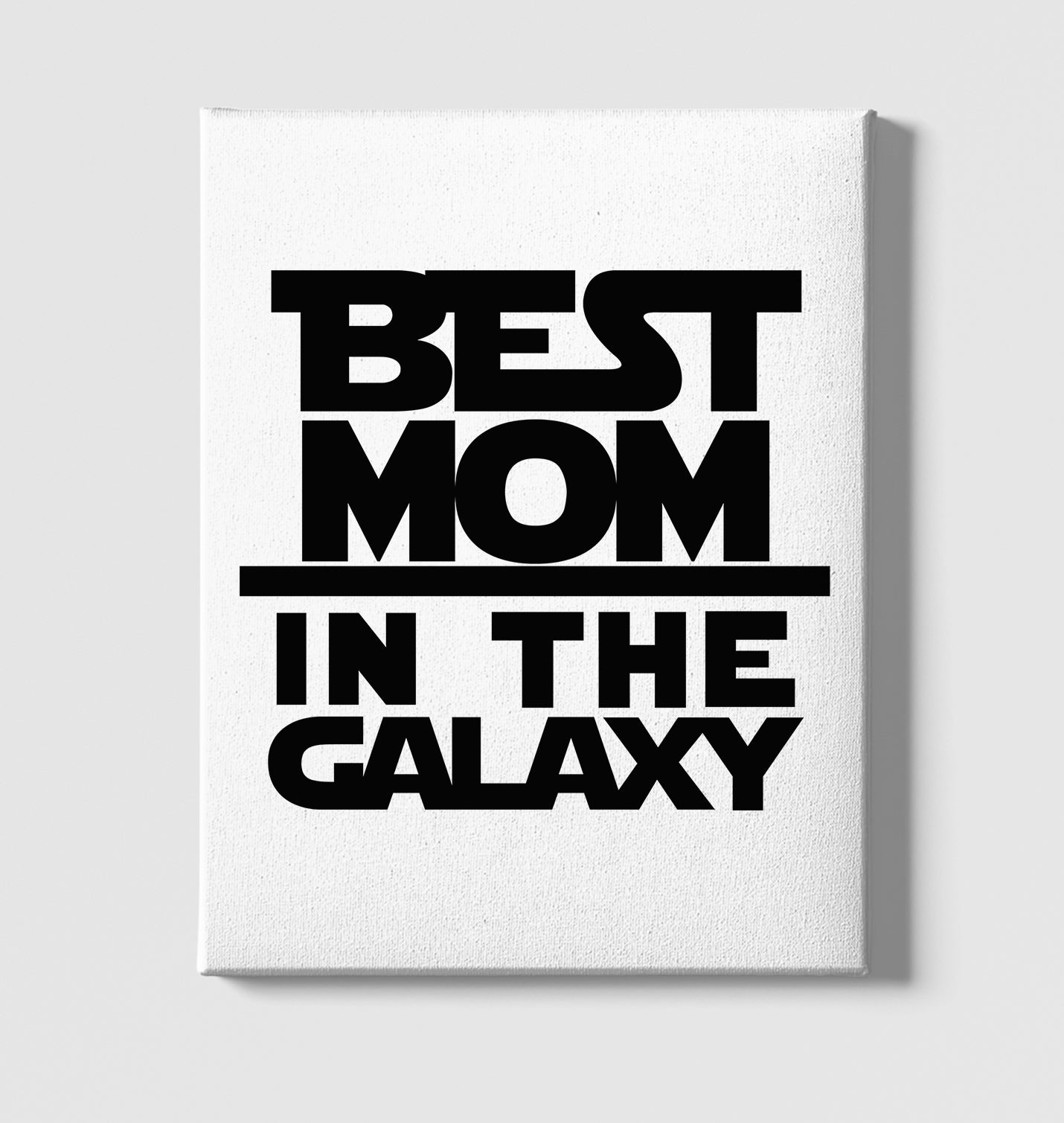 Best Mom in the Galaxy White Canvas Wall Art 35x40cm - Premium  from W.E.N.S. WIND - Just 7990! Shop now at W.E.N.S. WIND