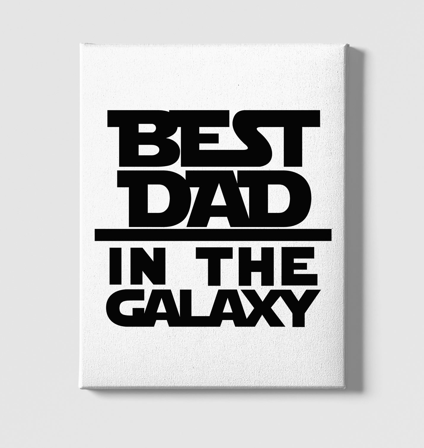 Best Dad in the Galaxy White Canvas Wall Art 35x40cm - Premium  from W.E.N.S. WIND - Just 7990! Shop now at W.E.N.S. WIND