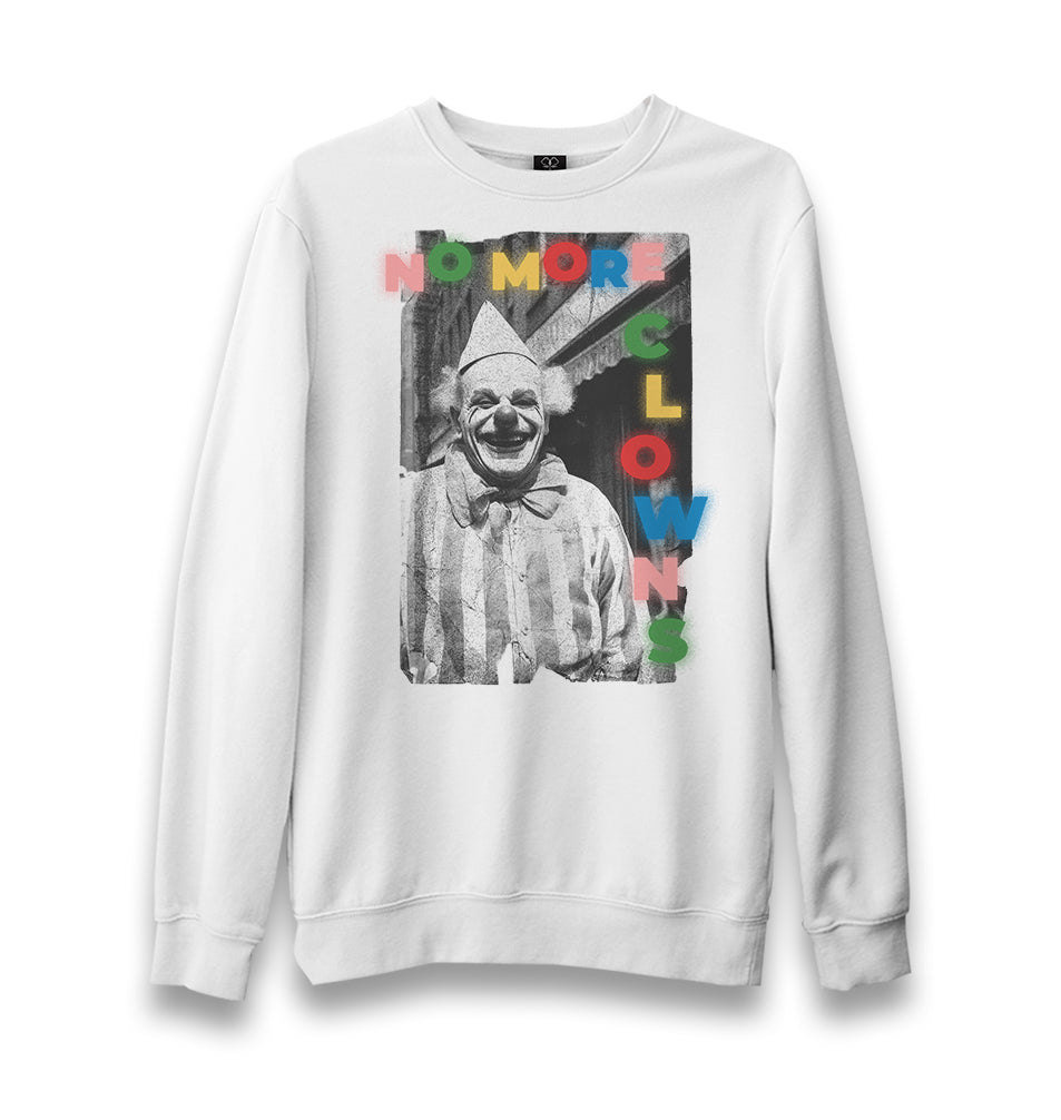 Halloween - No More Clowns White Unisex White Sweatshirt - Premium  from W.E.N.S. WIND - Just 10990! Shop now at W.E.N.S. WIND