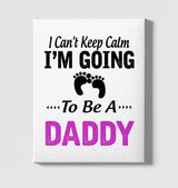 Cant Keep Calm - Pink Daddy White Canvas Wall Art 35x40cm - Premium  from W.E.N.S. WIND - Just 7990! Shop now at W.E.N.S. WIND