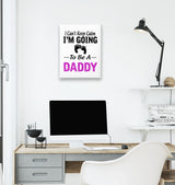 Cant Keep Calm - Pink Daddy White Canvas Wall Art 35x40cm - Premium  from W.E.N.S. WIND - Just 7990! Shop now at W.E.N.S. WIND